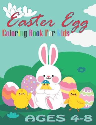 Book cover for Easter Egg Coloring Book For Kids AGES 4-8