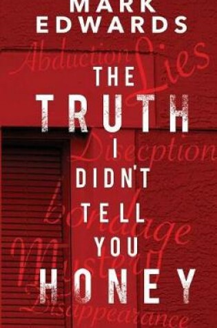 Cover of The Truth I Didn't Tell You Honey