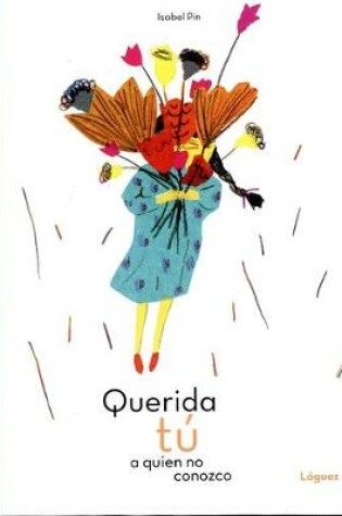 Cover of Querida Tú a Quien No Conozco