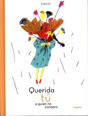 Book cover for Querida Tú a Quien No Conozco