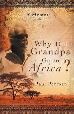 Book cover for Why Did Grandpa Go to Africa?