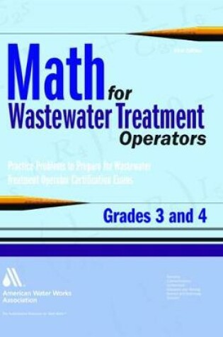 Cover of Math for Wastewater Treatment Operators, Grades 3 & 4