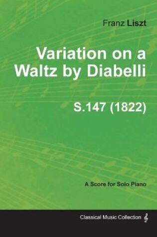 Cover of Variation on a Waltz by Diabelli S.147 - For Solo Piano (1822)