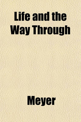 Book cover for Life and the Way Through