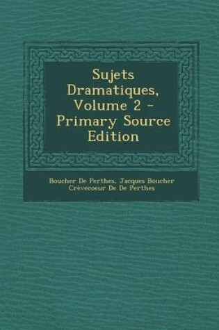 Cover of Sujets Dramatiques, Volume 2