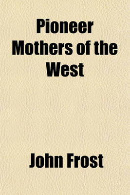 Book cover for Pioneer Mothers of the West