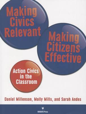 Book cover for Making Civics Relevant, Making Citizens Effective
