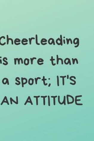 Cover of Cheerleading Is More Than a Sport; It's an Attitude