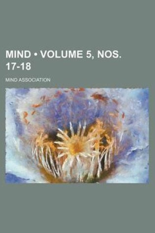 Cover of Mind (Volume 5, Nos. 17-18)