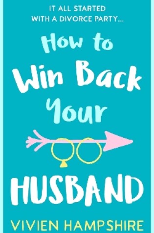 Cover of How to Win Back Your Husband