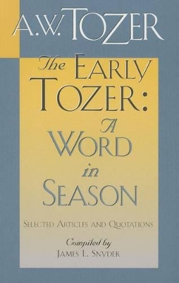 Book cover for Early Tozer: A Word In Season, The