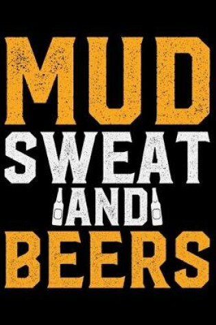 Cover of Mud Sweat And Beers