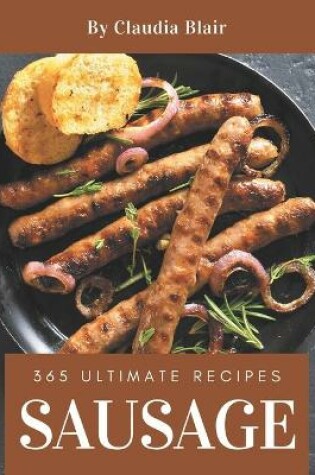 Cover of 365 Ultimate Sausage Recipes