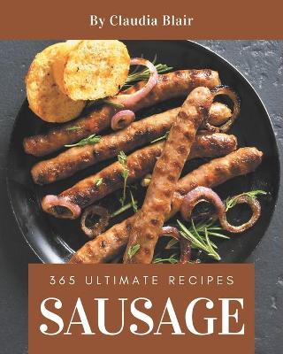 Book cover for 365 Ultimate Sausage Recipes