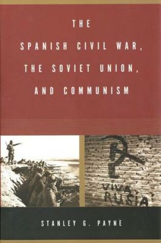 Cover of The Spanish Civil War, the Soviet Union, and Communism