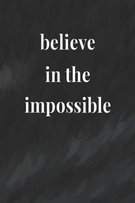 Book cover for Believe In The Impossible