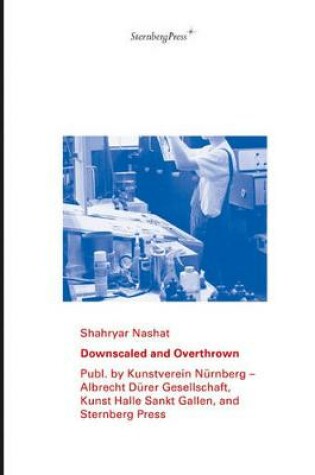 Cover of Shahryar Nashat – Downscaled and Overthrown