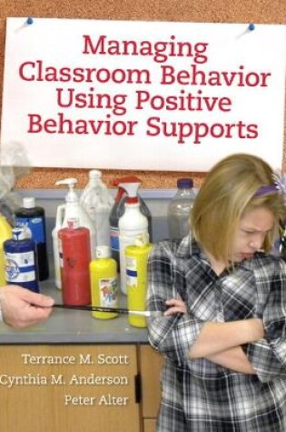 Cover of Managing Classroom Behavior Using Positive Behavior Supports