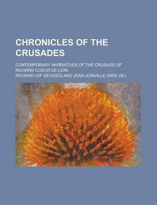 Book cover for Chronicles of the Crusades; Contemporary Narratives of the Crusade of Richard Coeur de Lion