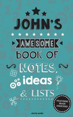 Book cover for John's Awesome Book Of Notes, Lists & Ideas