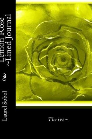 Cover of Lemon Rose Lined Journal