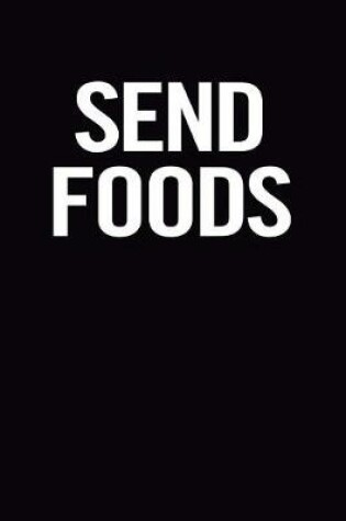 Cover of Send Foods
