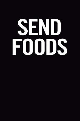 Book cover for Send Foods