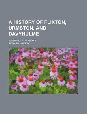 Book cover for A History of Flixton, Urmston, and Davyhulme; Eleven Illustrations