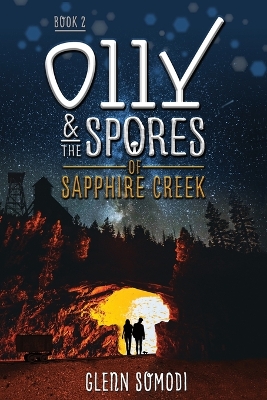 Cover of Olly & the Spores of Sapphire Creek