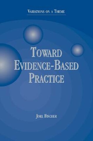 Cover of Toward Evidence-Based Practice