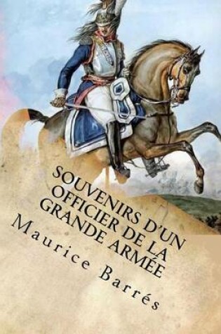 Cover of Souvenirs d'un officier de la Grande Armee