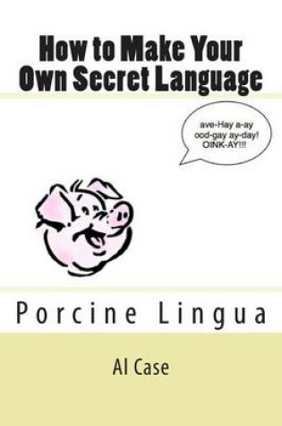 Cover of How to Make Your Own Secret Language