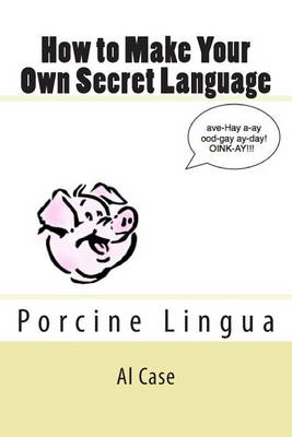 Book cover for How to Make Your Own Secret Language