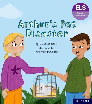 Book cover for Essential Letters and Sounds: Essential Phonic Readers: Oxford Reading Level 7: Arthur's Pet Disaster