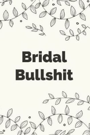 Cover of Bridal Bullshit