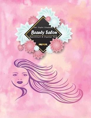 Cover of Beauty Salon Appointment & Organizers Book Hair Stylist Scheduling