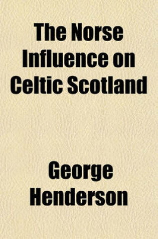 Cover of The Norse Influence on Celtic Scotland