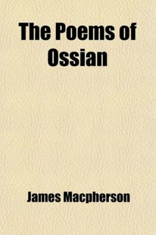 Cover of The Poems of Ossian (Volume 2); &C