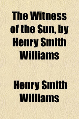 Book cover for The Witness of the Sun, by Henry Smith Williams