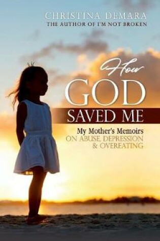 Cover of How God Saved Me