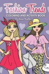 Book cover for Fashion Trends Coloring and Activity Book