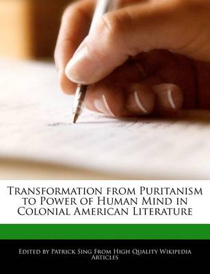 Book cover for Transformation from Puritanism to Power of Human Mind in Colonial American Literature