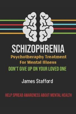 Cover of Sсhizорhrеniа - Pѕусhоthеrару Treatment fоr Mental Illness