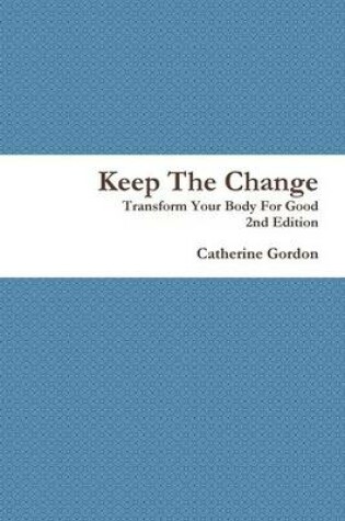 Cover of Keep The Change 2nd Edition