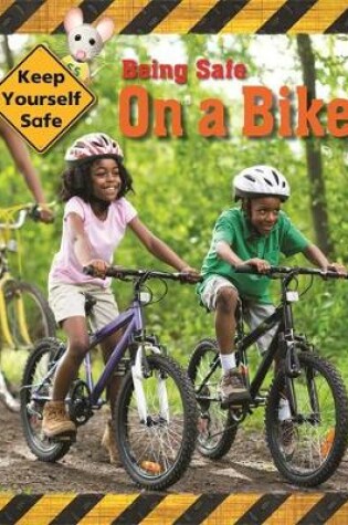 Cover of Being Safe On A Bike