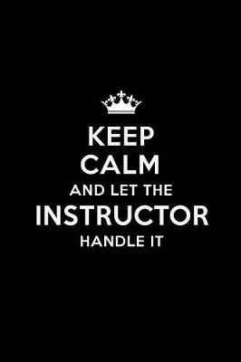 Book cover for Keep Calm and Let the Instructor Handle It