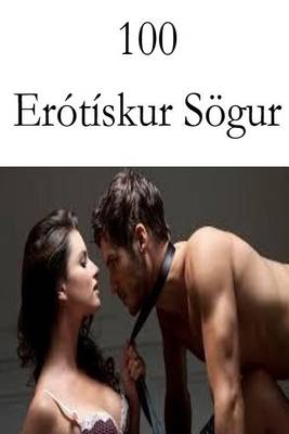 Book cover for 100 Erotiskur Soegur