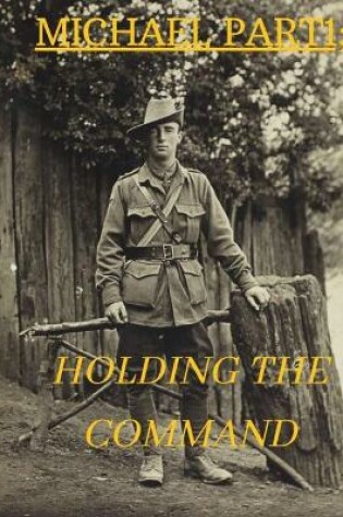 Cover of Michael Part 1; Holding the Commnd