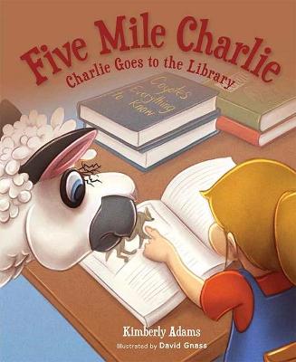 Book cover for Five Mile Charlie: Charlie Goes to the Library