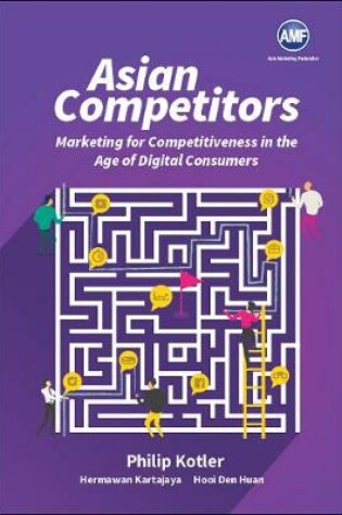 Cover of Asian Competitors: Marketing For Competitiveness In The Age Of Digital Consumers